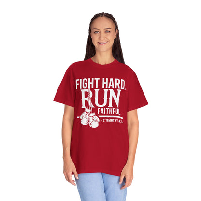 Fight Hard — 2 Timothy 4:7 T-Shirt