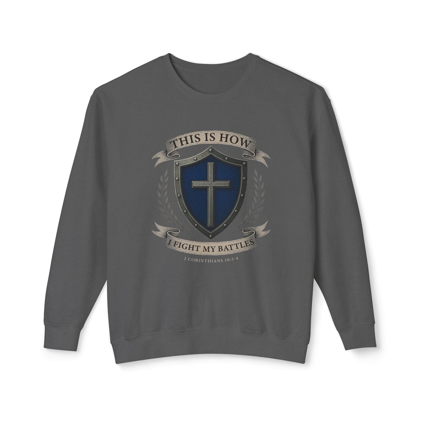 This Is How I Fight My Battles "2 Corinthians 10:3-4"