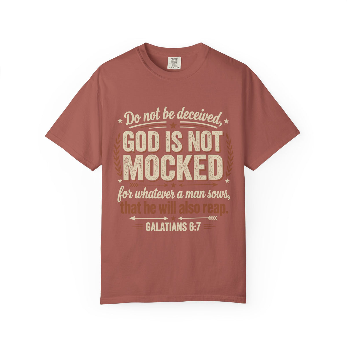 Christian T-Shirt — "God Is Not Mocked" Galatians 6:7 Inspirational Tee