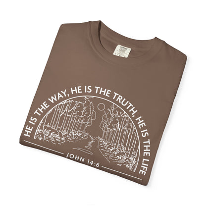 He is The Way The Truth & The Life "John 14:6"  100% Cotton T-shirt