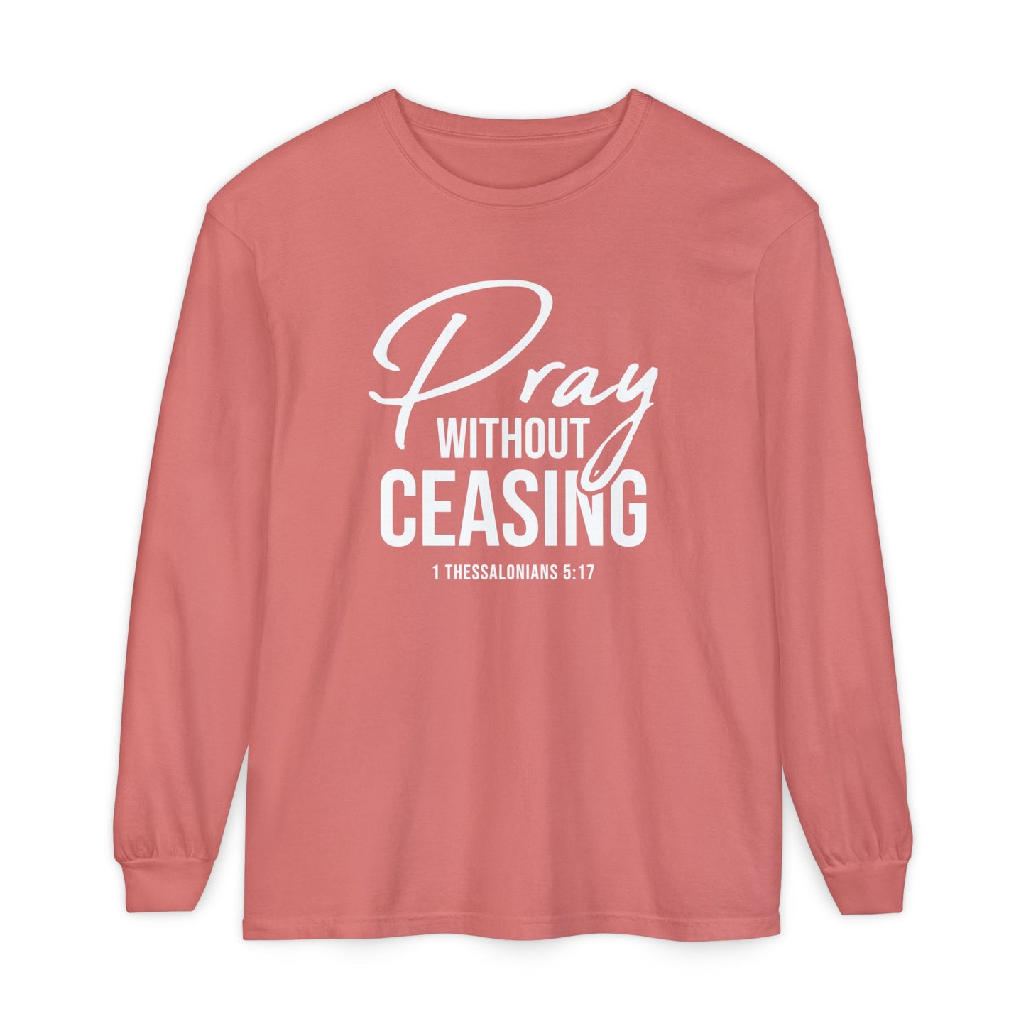 Pray Without Ceasing "1 Thessalonians 5:17"