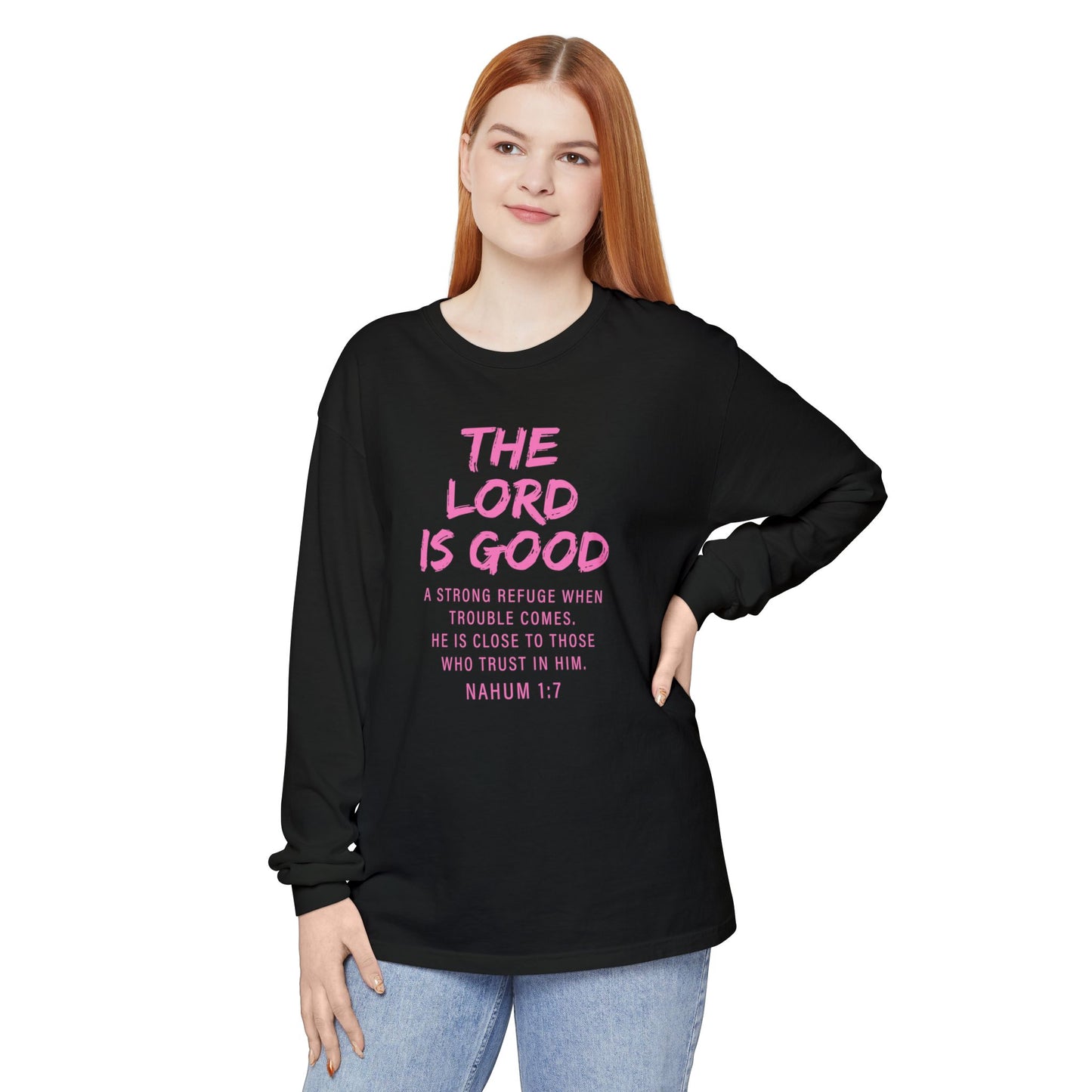 The Lord Is Good "NAHUM 1:7" PINK Long Sleeve