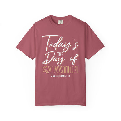 Today's The Day Of Salvation "2 Corinthians 6:2" 100% Cotton Shirt
