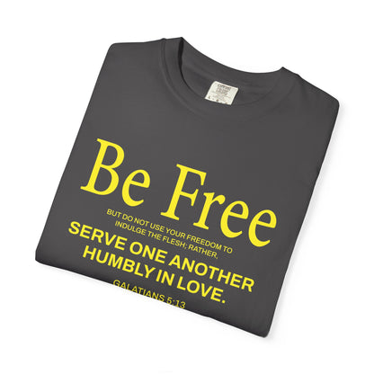 Be Free "Galatians 5:13" Yellow 100% Cotton T-Shirt