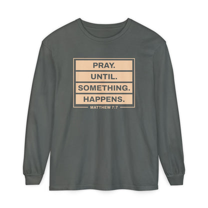 Pray Until Something Happens "Ephesians 6:18"
