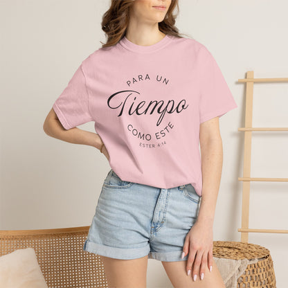 Para un Tiempo Como Este Ester 4:14 100% Cotton T-Shirt — Spanish Wise Woman Bible Verse