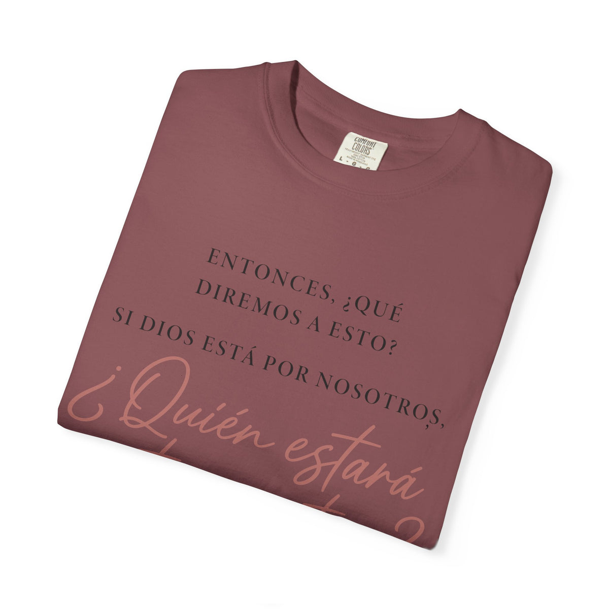 T-Shirt — Spanish Script '¿Quién estará contra nosotros?' Inspirational Tee