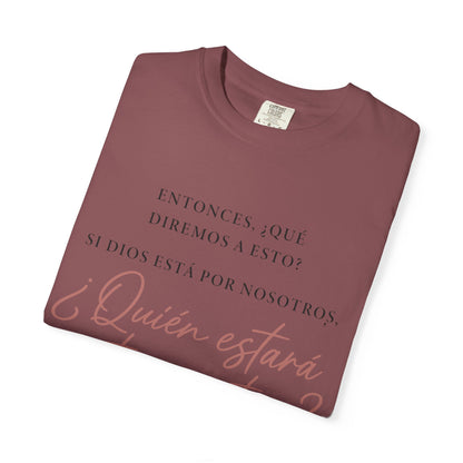 T-Shirt — Spanish Script '¿Quién estará contra nosotros?' Inspirational Tee