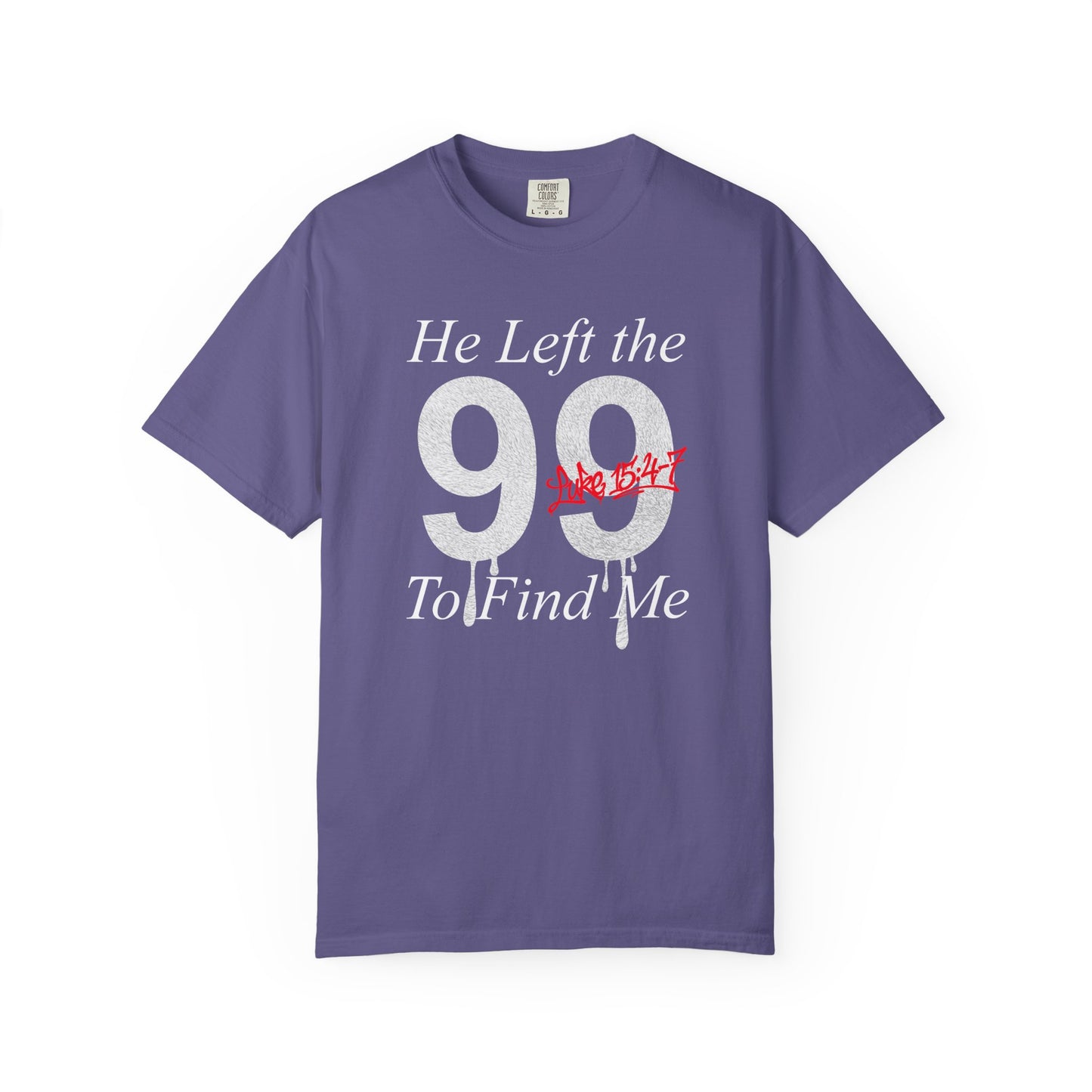 He Left the 99 Luke 15:4-7 T-Shirt — Christian Faith Parable Tee 100% Cotton