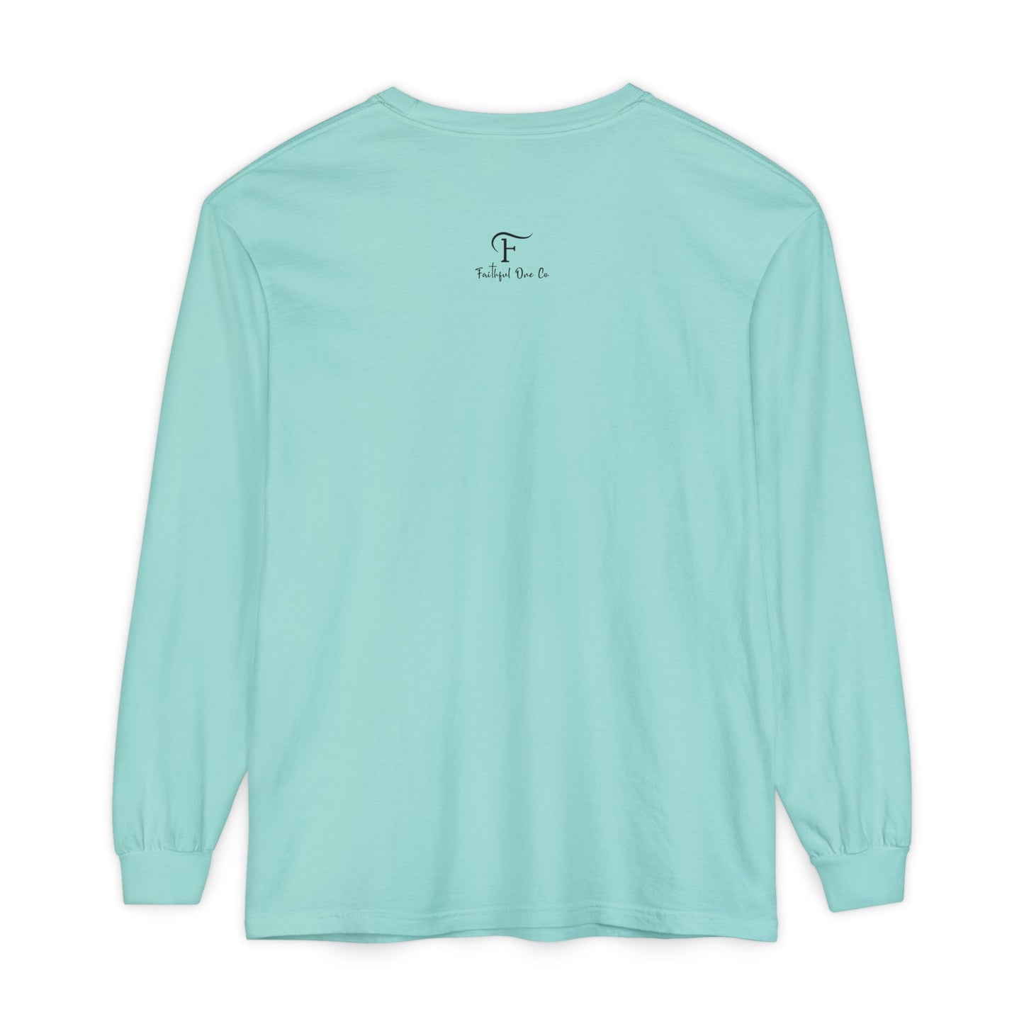 PUSH "Ephesians 6:18" 100% cotton Comfort Color Long Sleeve