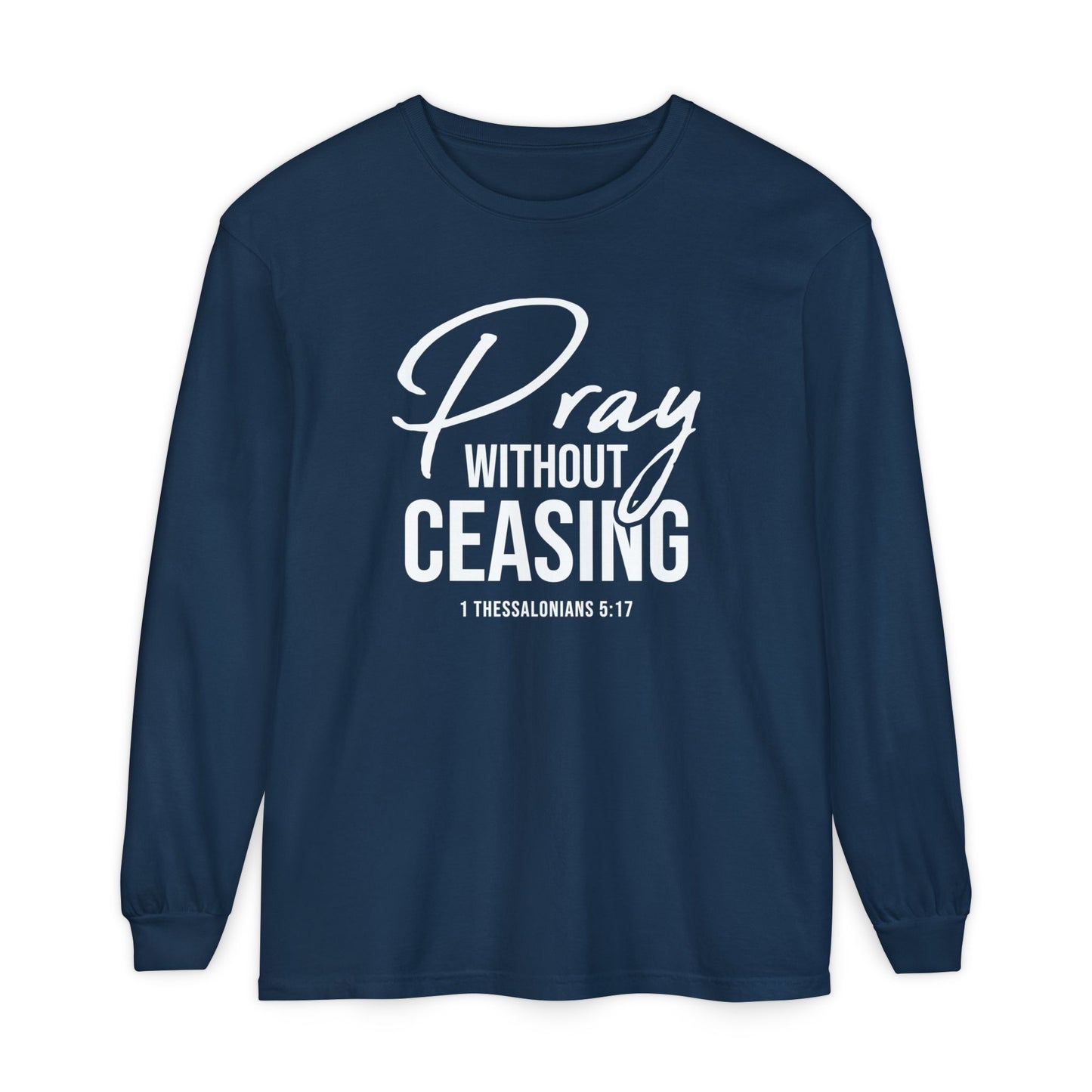 Pray Without Ceasing "1 Thessalonians 5:17"