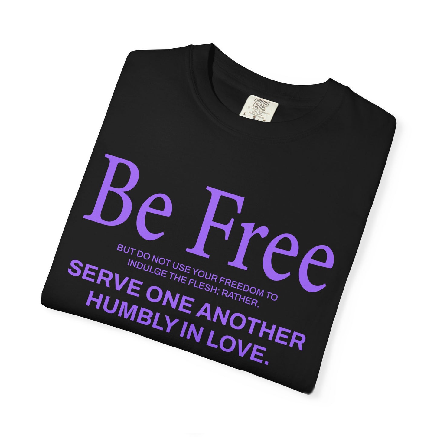 Be Free "Galatians 5:13" PURPLE 100% Cotton T-Shirt