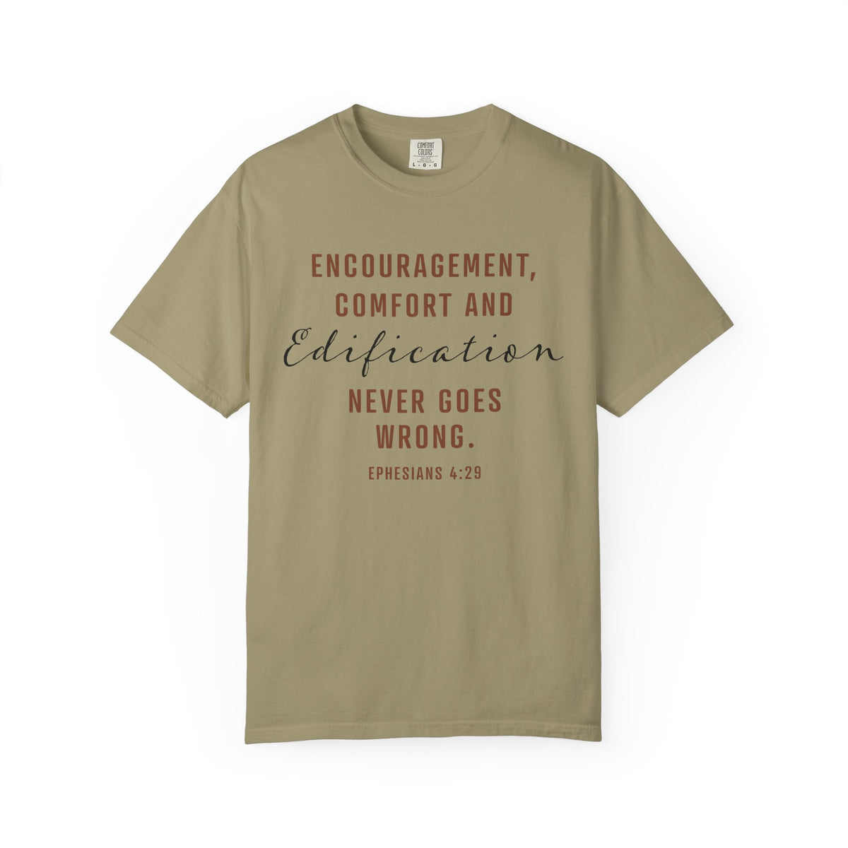 Encouragement, Comfort & Edification T-Shirt — Ephesians 4:29 Inspirational Christian Tee