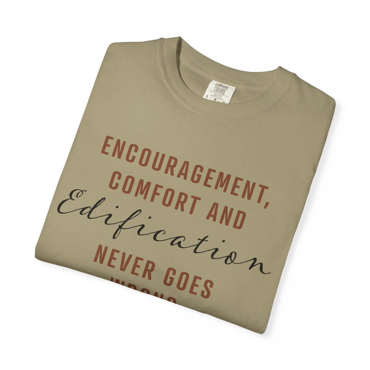 Encouragement, Comfort & Edification T-Shirt — Ephesians 4:29 Inspirational Christian Tee