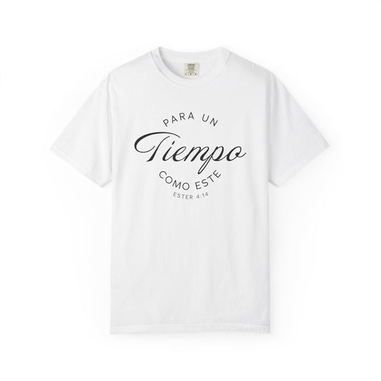 Para un Tiempo Como Este Ester 4:14 100% Cotton T-Shirt — Spanish Wise Woman Bible Verse