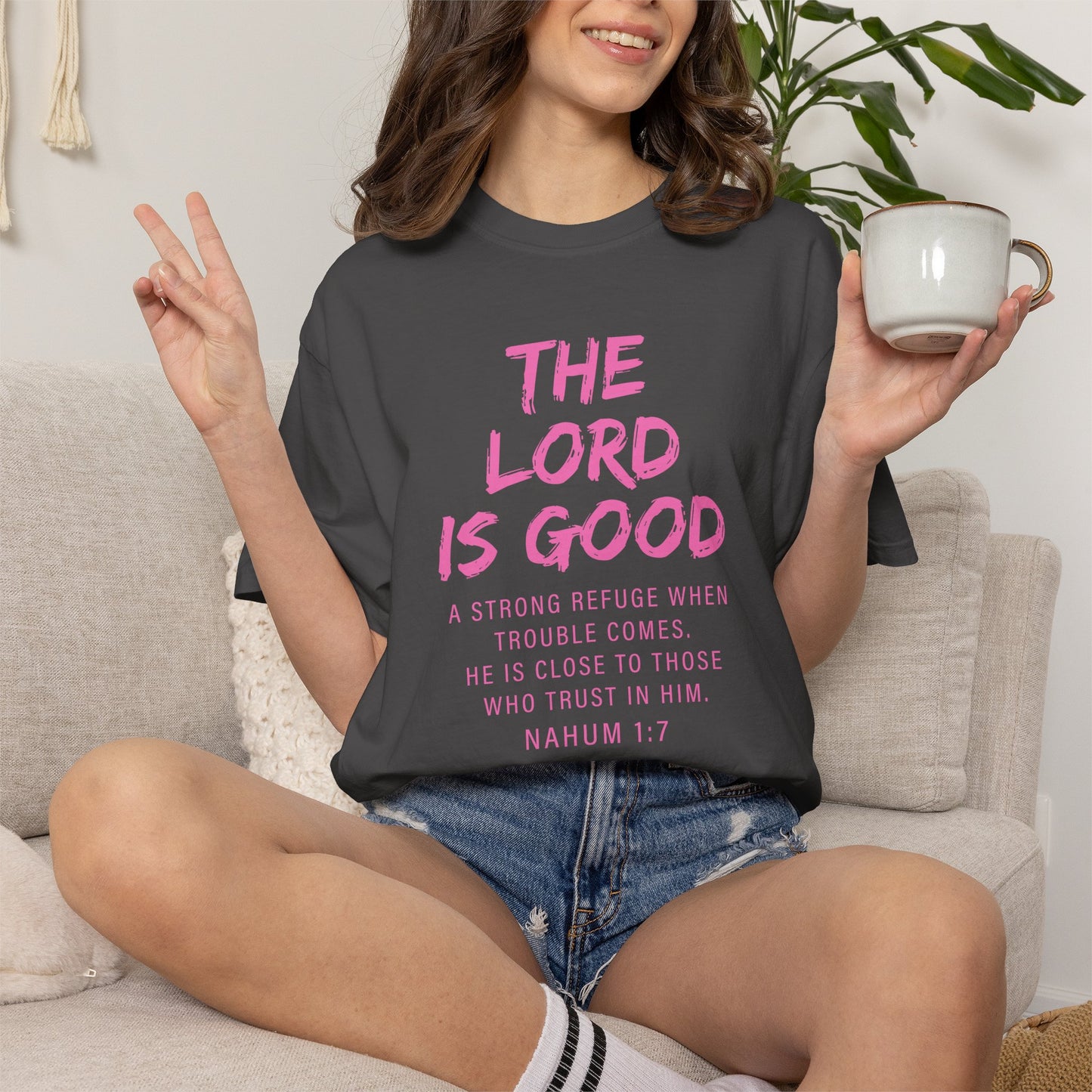 The Lord Is Good Nahum 1:7 pink T-Shirt