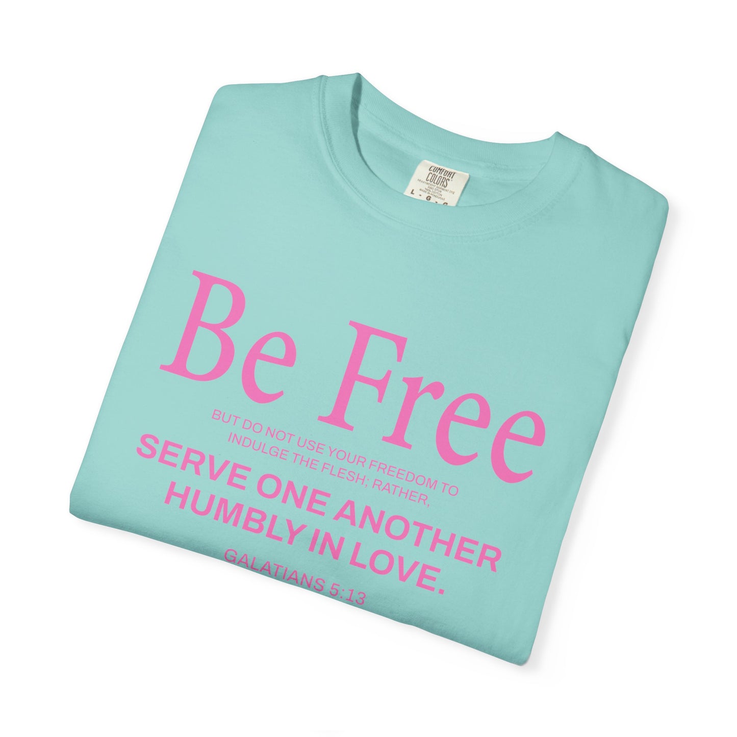 Be Free "Galatians 5:13" Pink