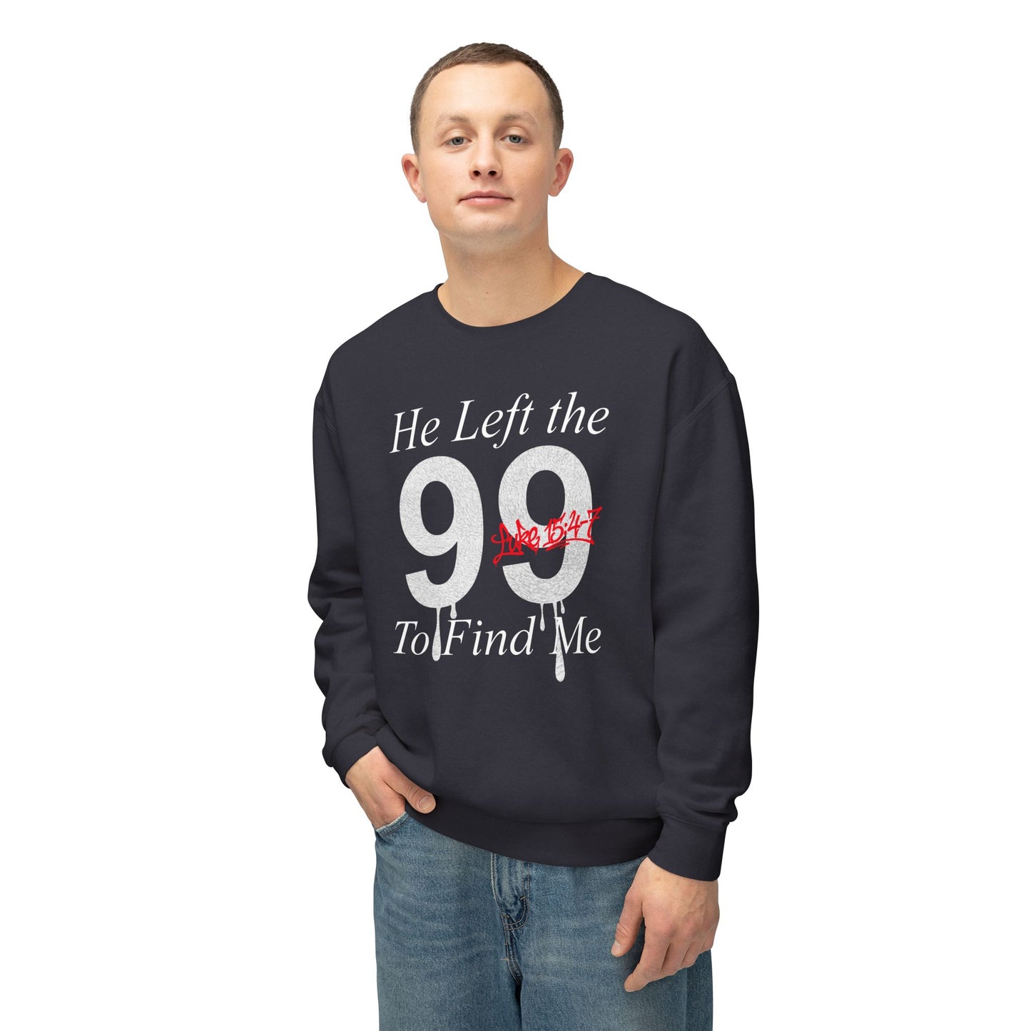 He Left the 99 Sweatshirt — Luke 15:4-7 Christian Crewneck