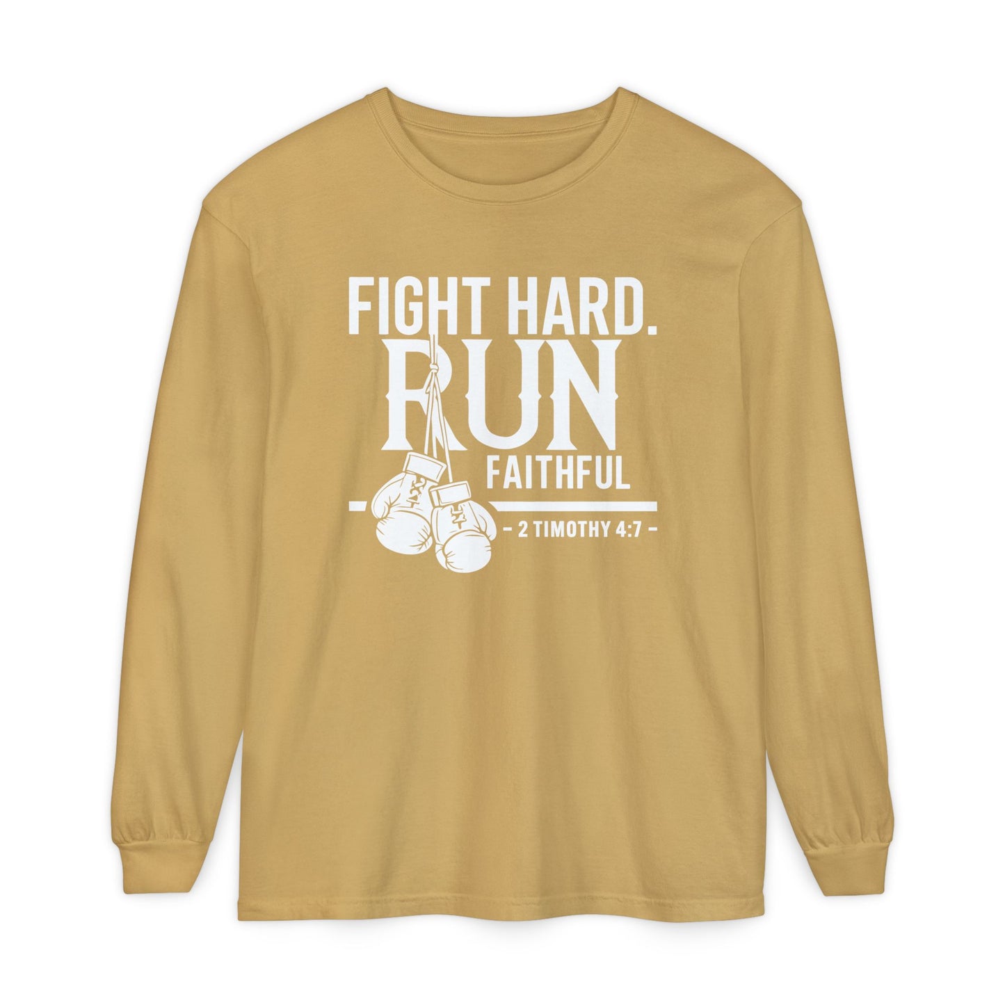Fight Hard 2 Timothy 4:7 Long Sleeve T‑Shirt — Inspirational Christian Scripture Tee