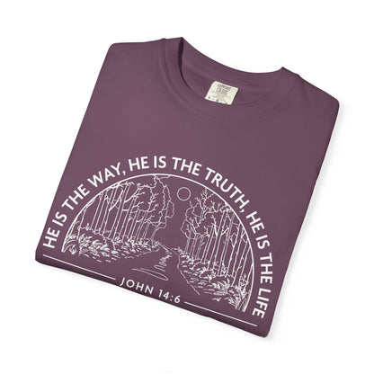 He is The Way The Truth & The Life "John 14:6"  100% Cotton T-shirt