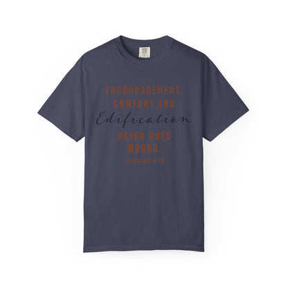 Encouragement, Comfort & Edification T-Shirt — Ephesians 4:29 Inspirational Christian Tee