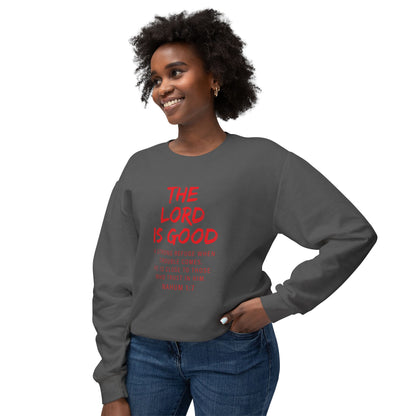 The Lord Is Good "Nahum 1:7" Red Sweatshirt