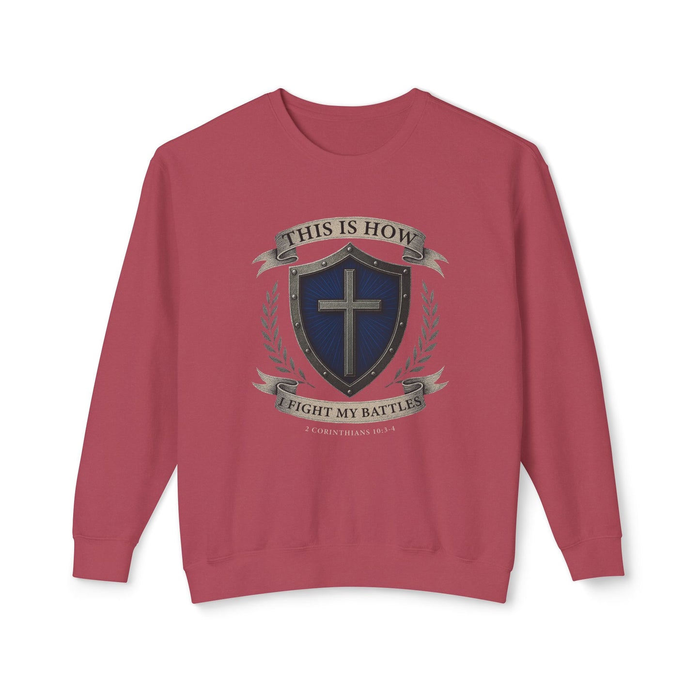 This Is How I Fight My Battles "2 Corinthians 10:3-4"