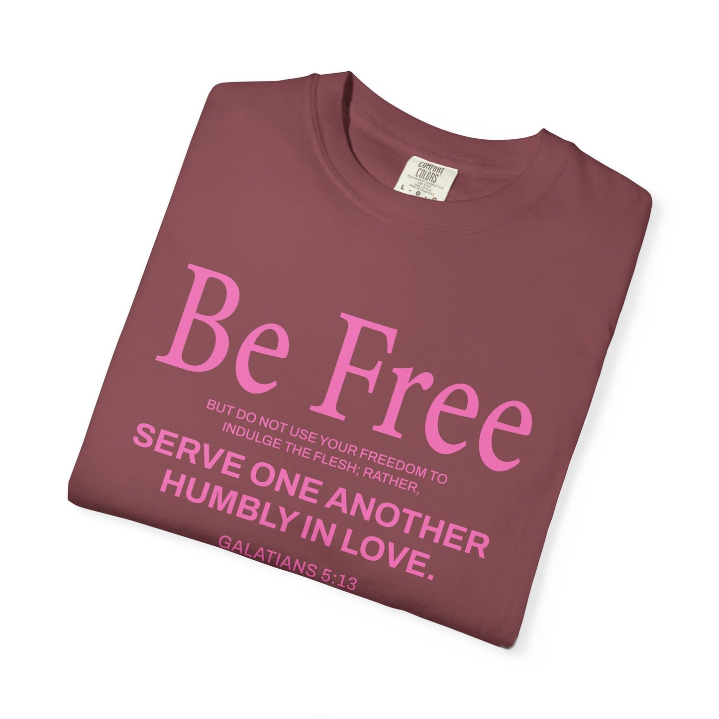 Be Free "Galatians 5:13" Pink