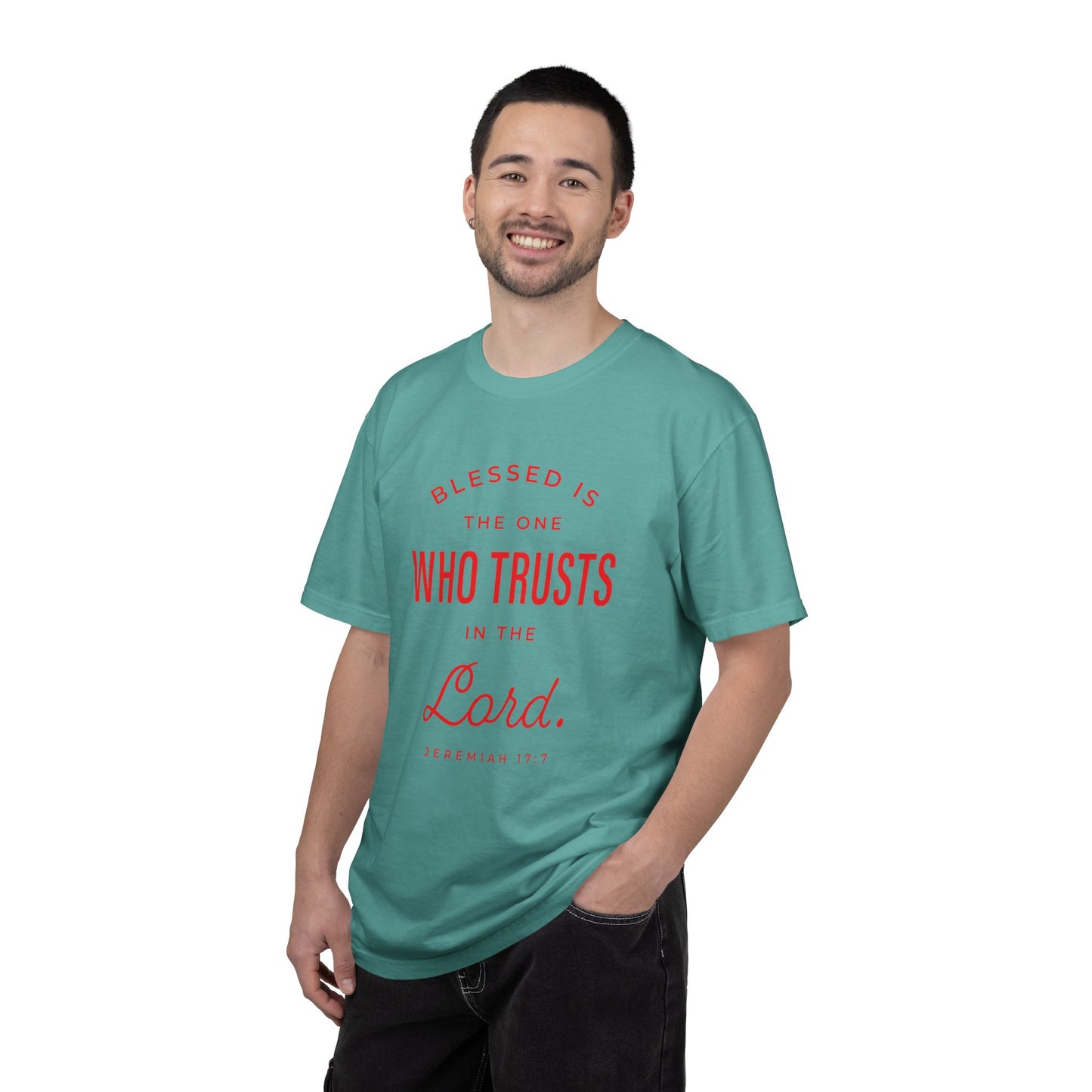 Blessed Is The One Who Trust In The Lord "Jeremiah 17:7" 100% Cotton T-Shirt
