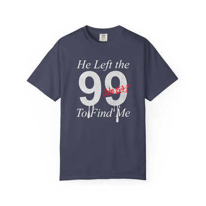 He Left the 99 Luke 15:4-7 T-Shirt — Christian Faith Parable Tee 100% Cotton