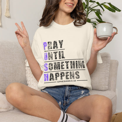 PUSH Ephesians 6:18 100% Cotton Faith & Prayer Graphic Tee