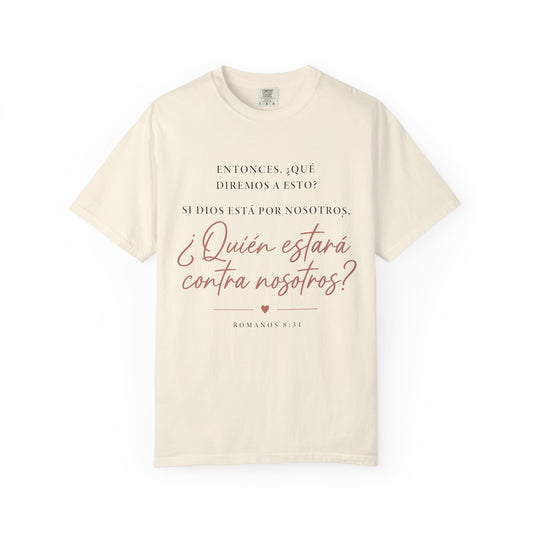 T-Shirt — Spanish Script '¿Quién estará contra nosotros?' Inspirational Tee