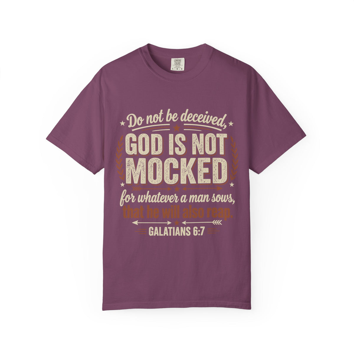 Christian T-Shirt — "God Is Not Mocked" Galatians 6:7 Inspirational Tee