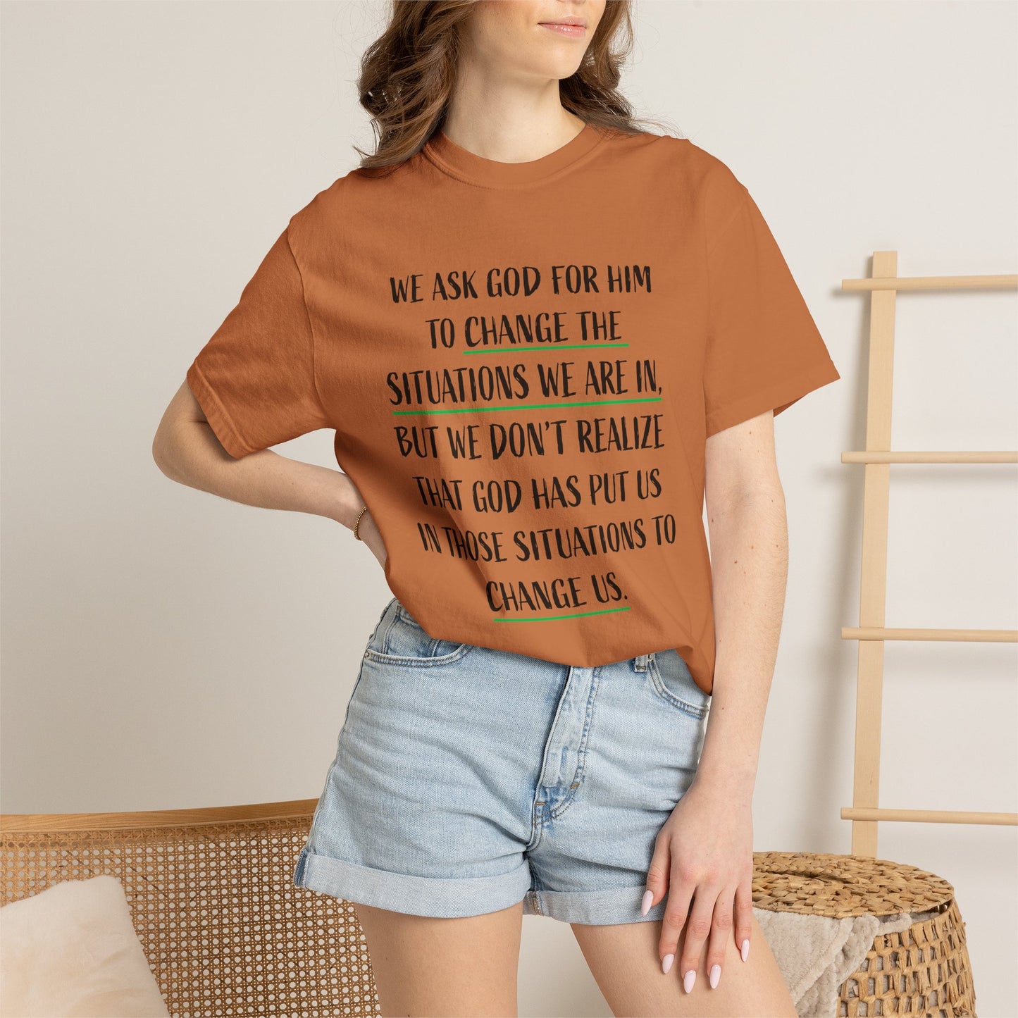 Change the Situations 100% Cotton T-Shirt — Motivational Garment-Dyed Tee
