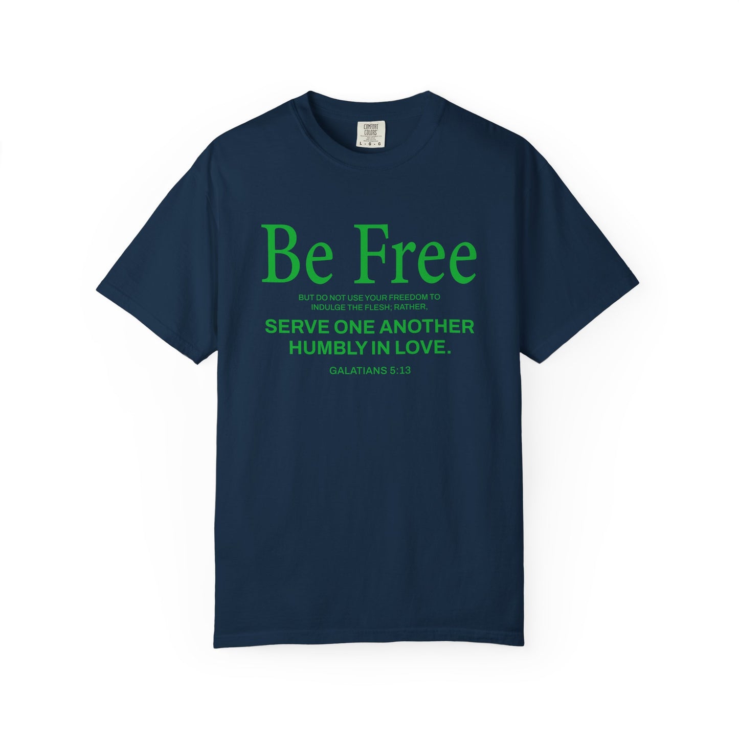 Be Free "Galatians 5:13" Green