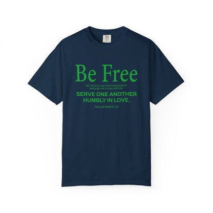Be Free "Galatians 5:13" Green