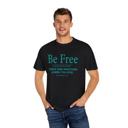 Be Free "Galatians 5:13" Teal