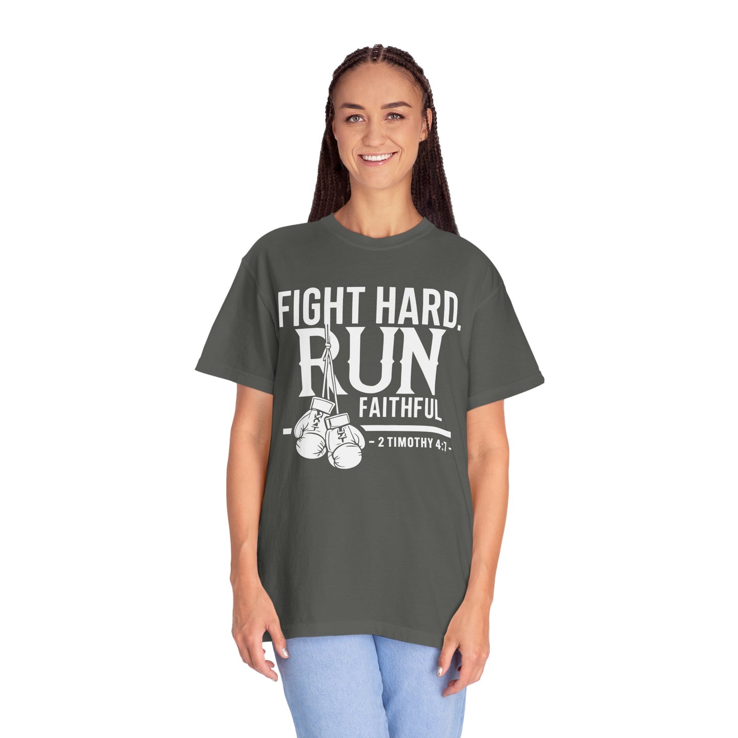Fight Hard — 2 Timothy 4:7 T-Shirt