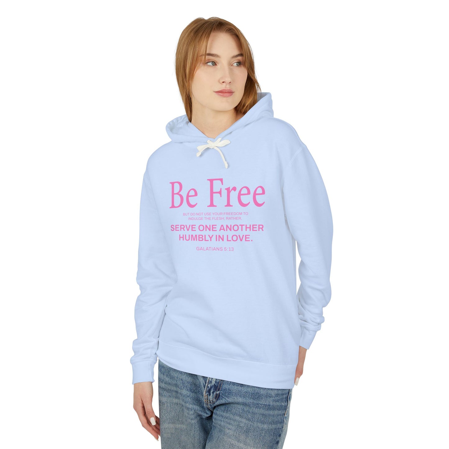 Be Free "Galatians 5:13" PINK 100% Cotton Hoodie