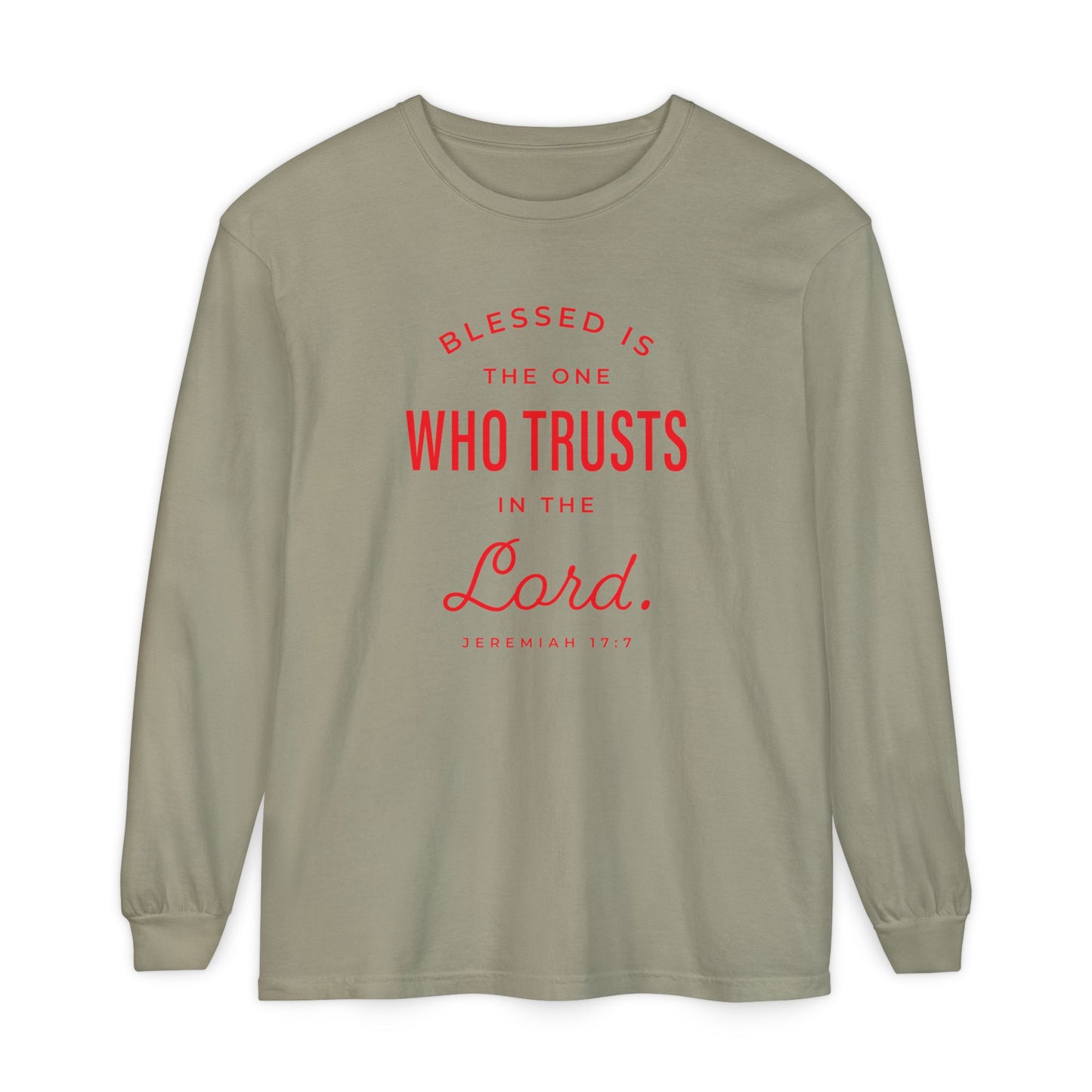 Jeremiah 17:7 'Blessed Is the One Who Trusts in the Lord' 100% Cotton Red Letters Long Sleeve Tee