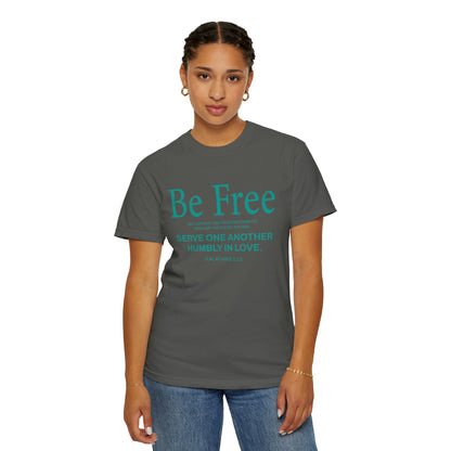 Be Free "Galatians 5:13" Teal