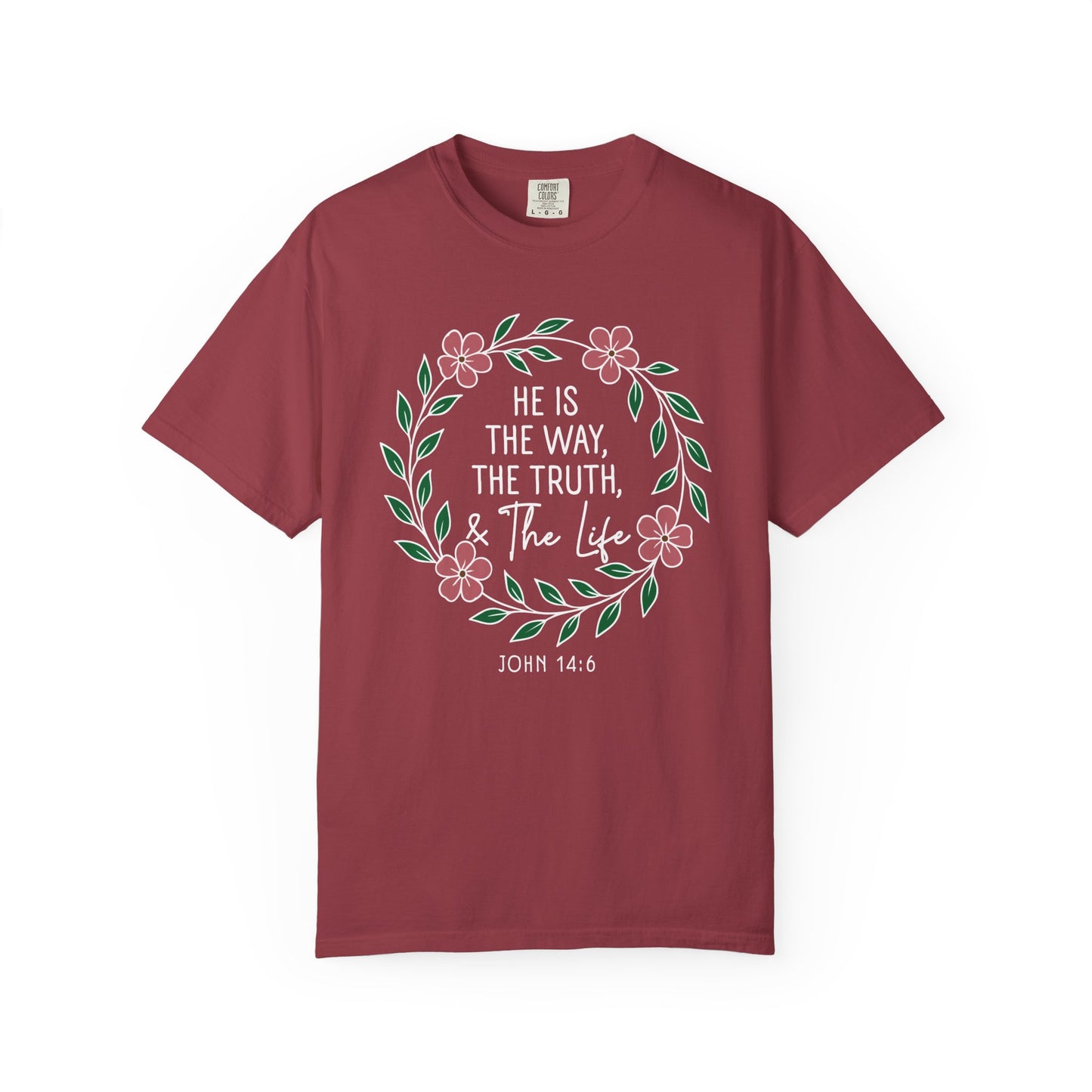 He is The Way The Truth & The Life  Flowers "John 14:6" 100% cotton T-shirt
