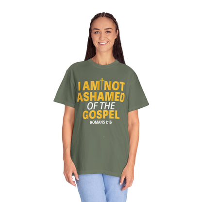 I Am Not Ashamed of The Gospel "Romans 1:16"