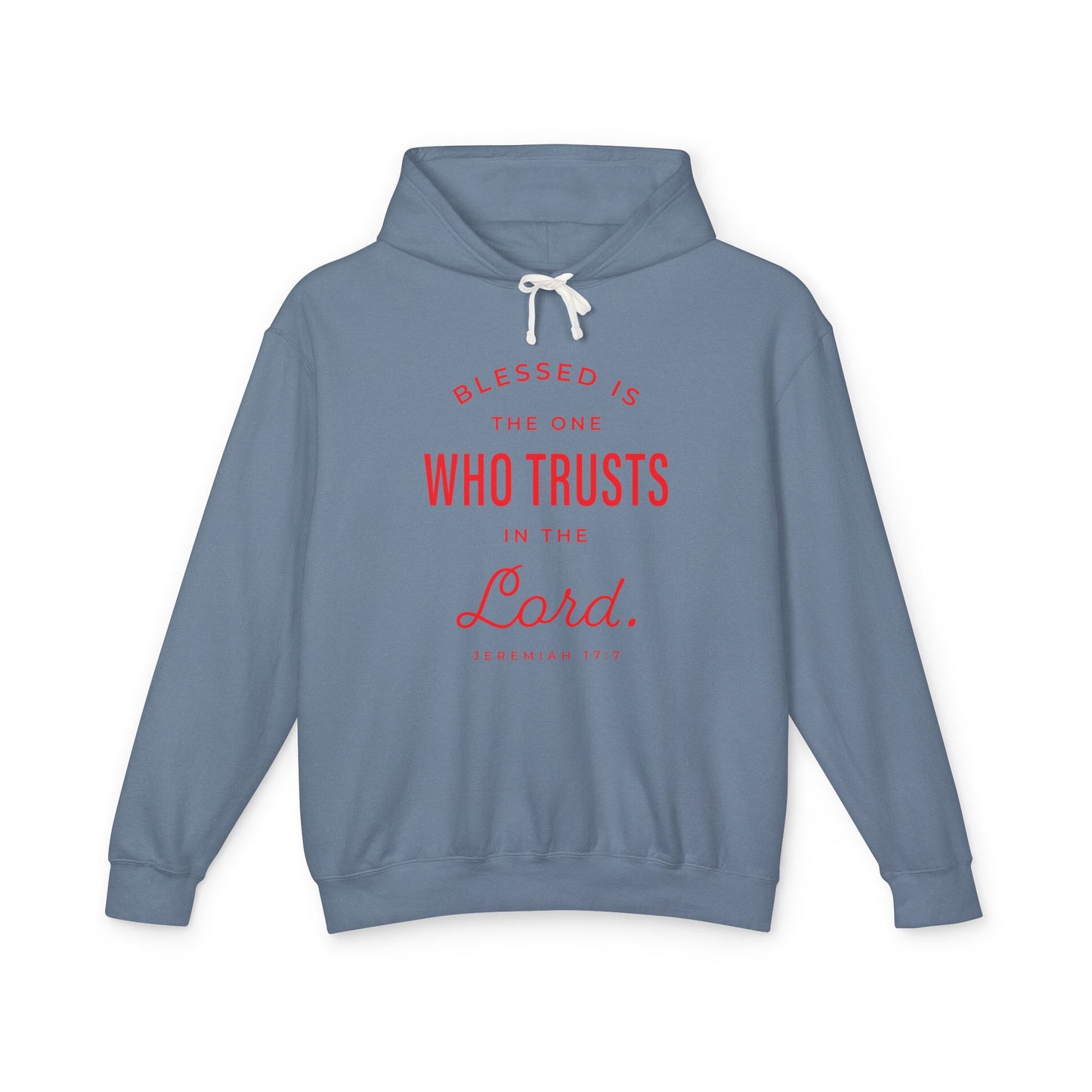 Blessed is The One Who Trusts in The Lord "Jeremiah 17:7" 100% Cotton Hoodie