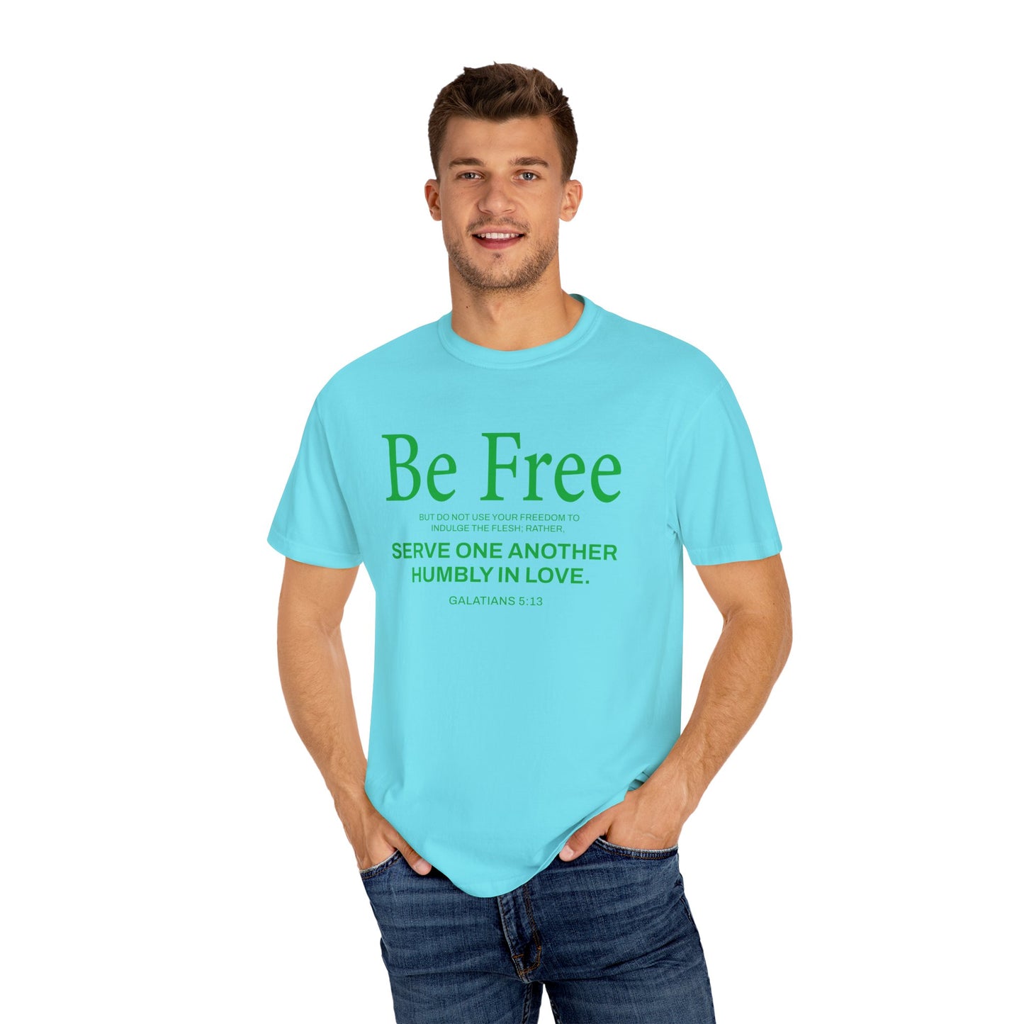Be Free "Galatians 5:13" Green