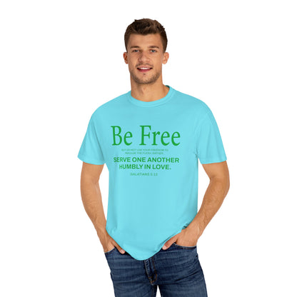 Be Free "Galatians 5:13" Green