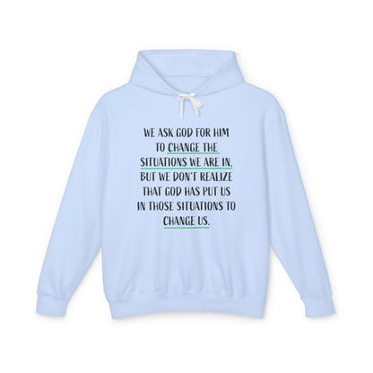 Change the Situations 100% Cotton Hoodie — Motivational Lightweight Sweatshirt
