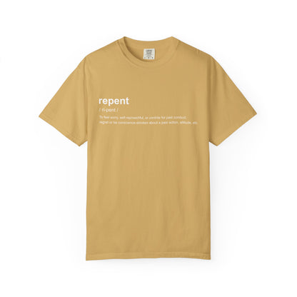 Repent Definition T-Shirt — 100% Cotton Garment-Dyed