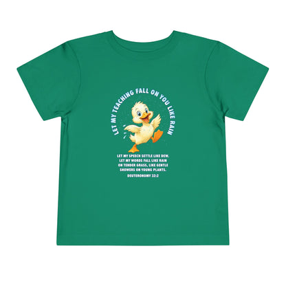 Toddler Tee — Cute Duck Graphic with "Let my teaching fall like rain"