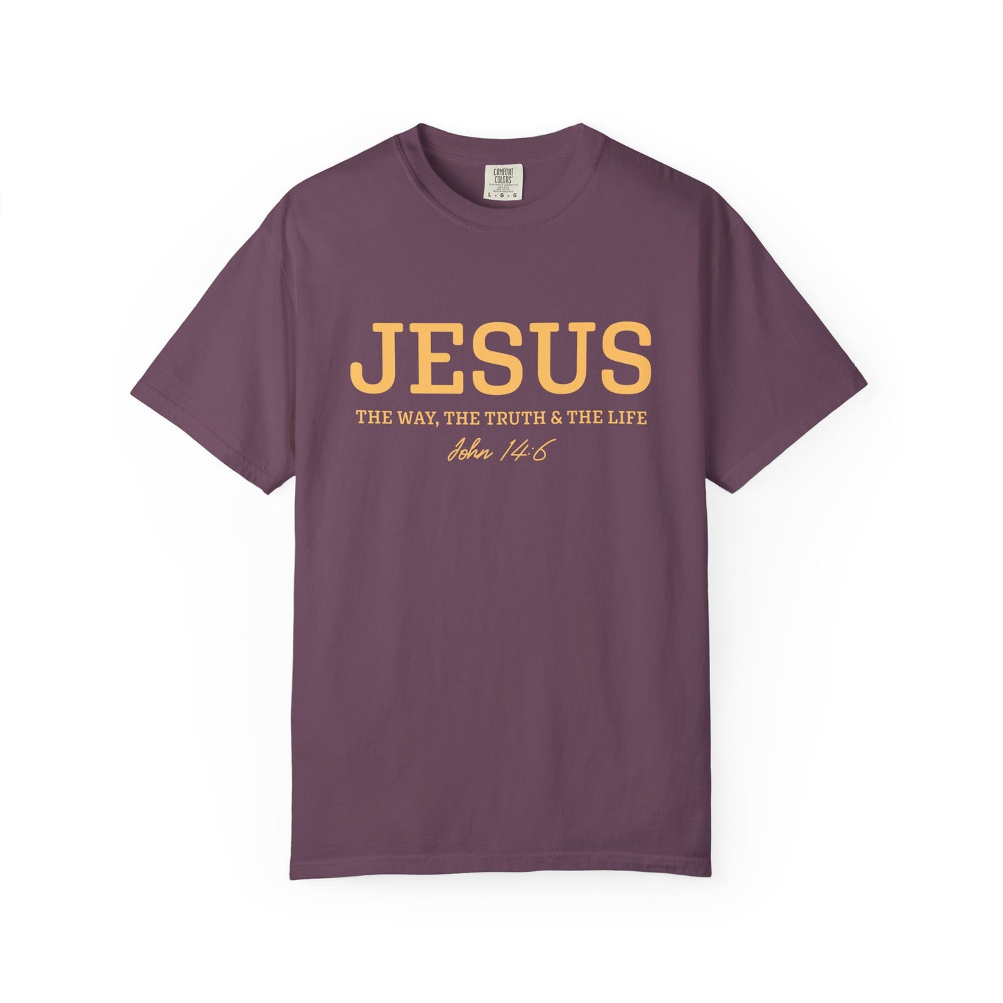 Jesus John 14:6 T-Shirt — "I Am the Way, the Truth, and the Life" Christian Tee